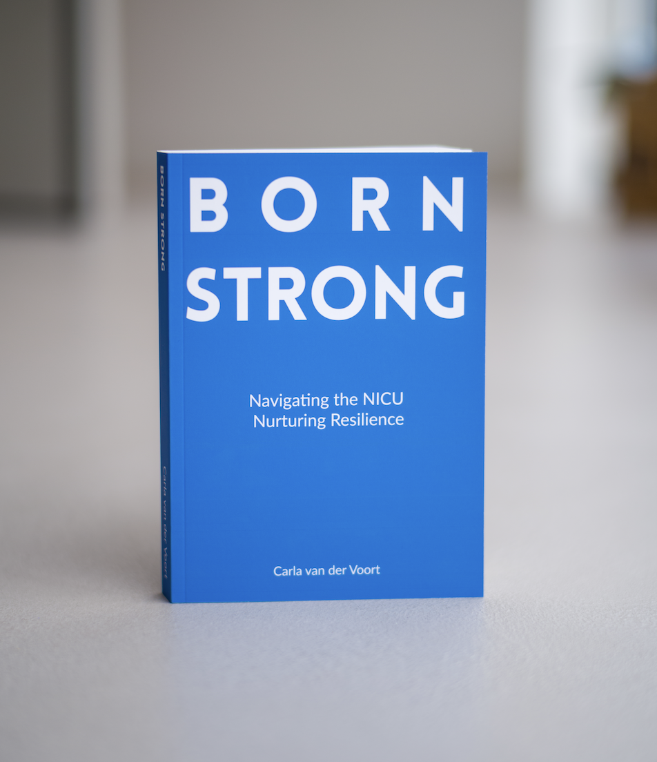 Born Strong by Carla van der Voort – paperback cover of the book about premature birth and the NICU