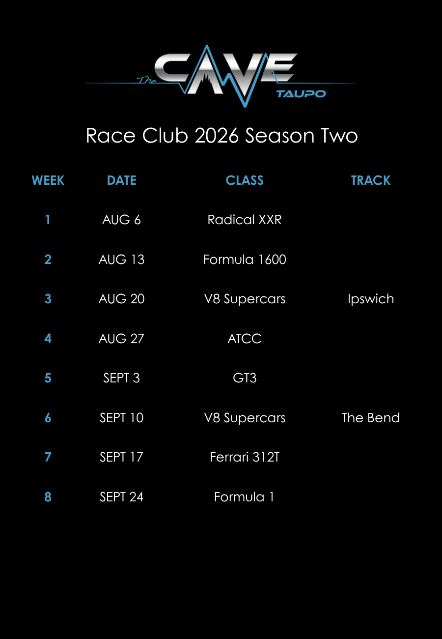 Race Club 2026 Season One schedule for The Cave Taupo featuring V8 Supercars. It lists weekly races from February 29 to May 16, held in various countries: Australia, USA, Belgium, Japan, UK, and New Zealand.