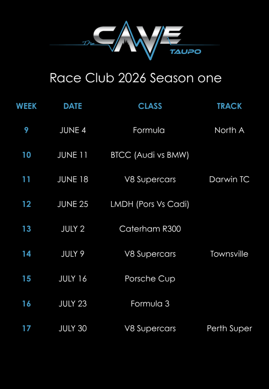 Race Club 2026 Season One schedule for The Cave Taupo featuring V8 Supercars. It lists weekly races from February 29 to May 16, held in various countries: Australia, USA, Belgium, Japan, UK, and New Zealand.