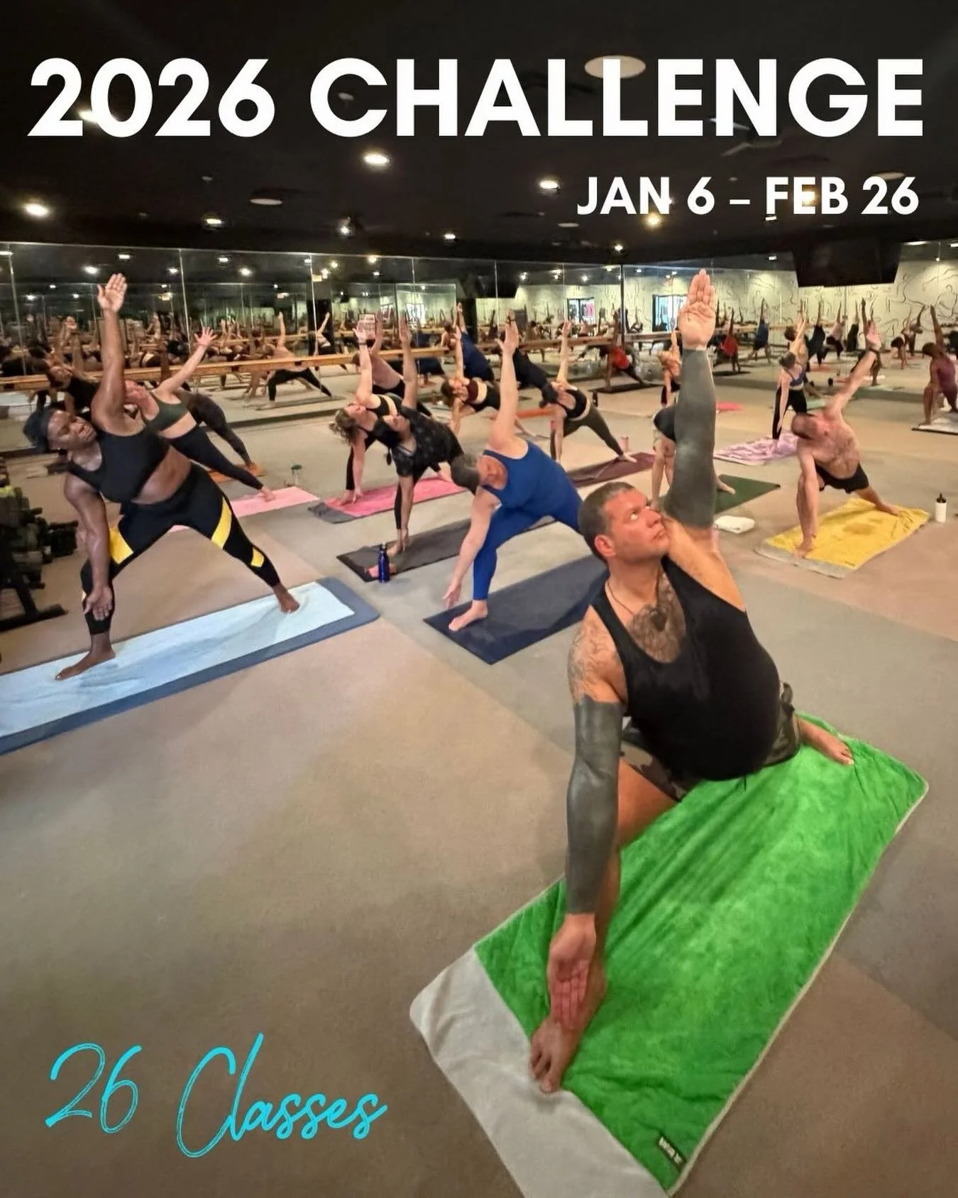 THE 2026 CHALLENGE &mdash; STARTS TODAY! 🔥

26 matters here.
&bull; 26 classes
&bull; 26 days in January
&bull; 26 days in February
&bull; 26 postures + 2 breathing exercises

From January 6 &ndash; February 26, commit to your practice and build rea