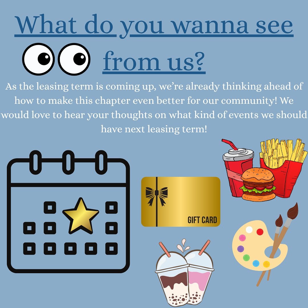 The upcoming leasing Term is only 2 months away! Which means it&rsquo;s time to start planning events. Leave us a comment down below of what you events you want to see at Terrace View!