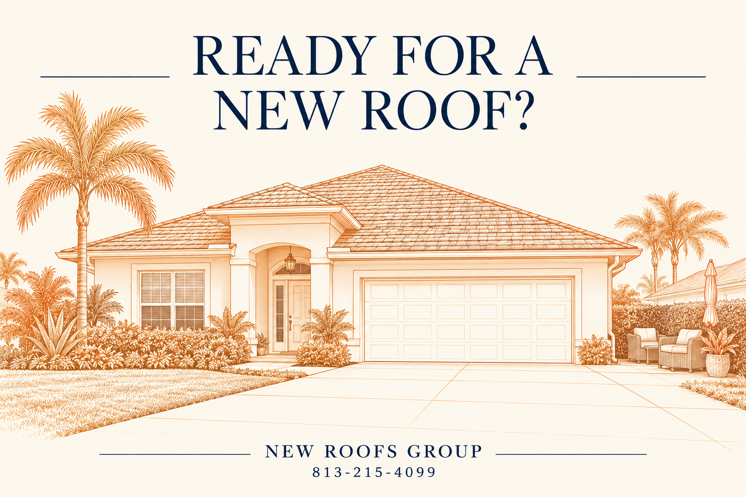 Orange line illustration of a Florida home with a clear driveway, titled Ready for a New Roof? New Roofs Group, 813-215-4099.