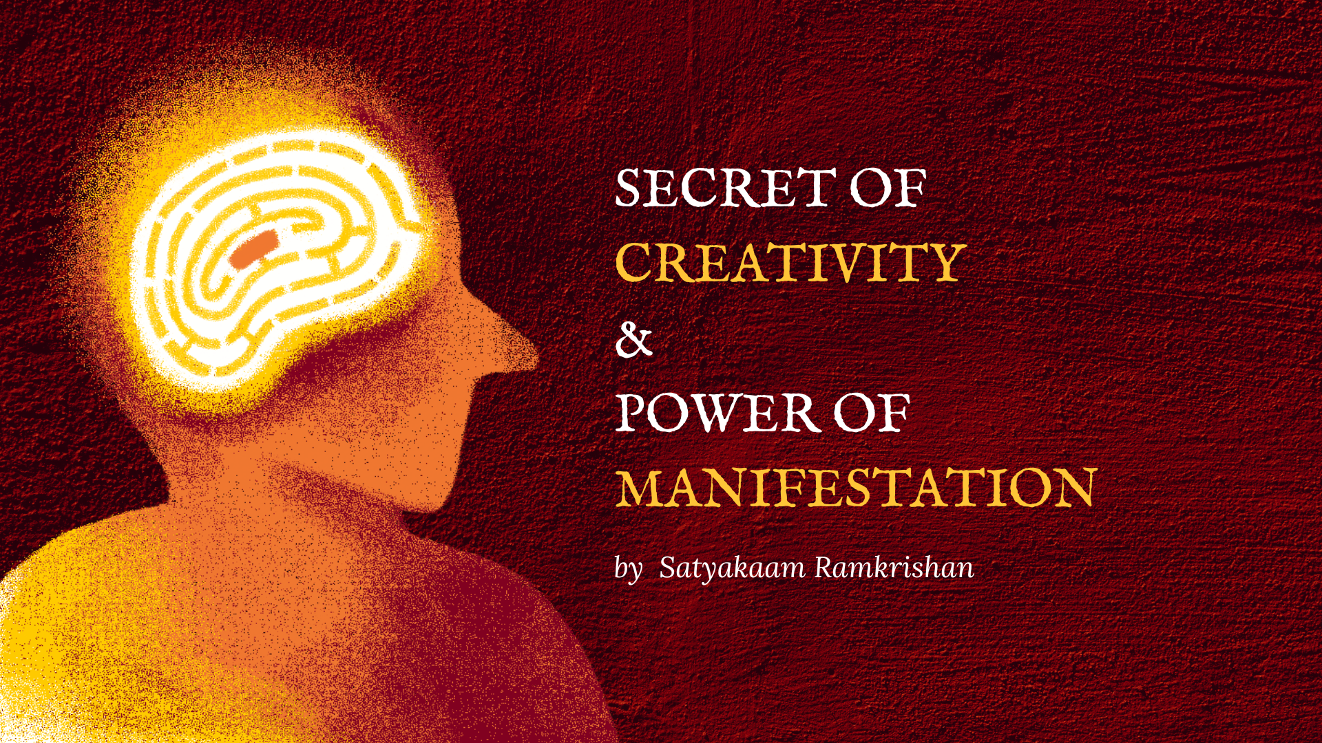 Secret of Creativity &amp; Power of Manifestation 