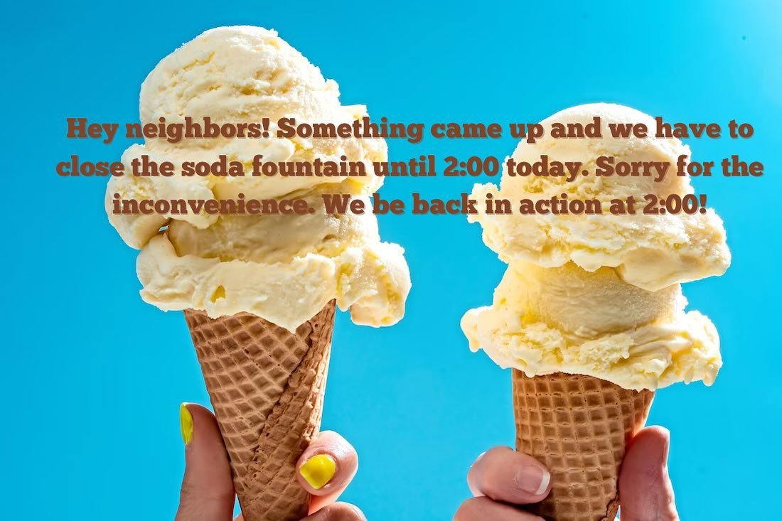 Hey neighbors! We have to close the fountain unexpectedly until 2:00pm today. Sorry for the inconvenience! The pharmacy will remain open normal hours but we&rsquo;ll bring the ice cream back at 2:00. Thanks for your patience ✌🏼