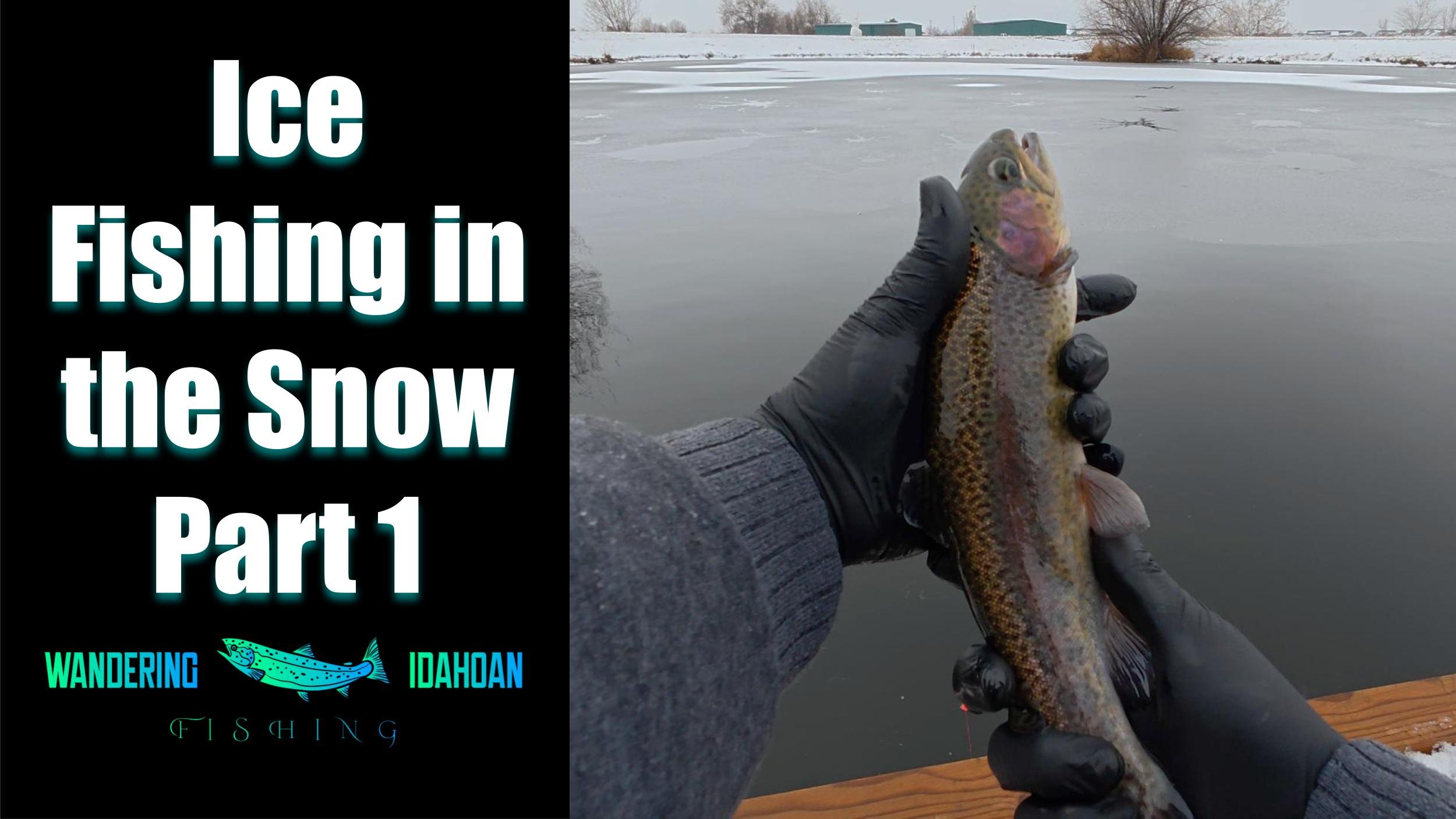 Ice Fishing in the Snow, Part 1