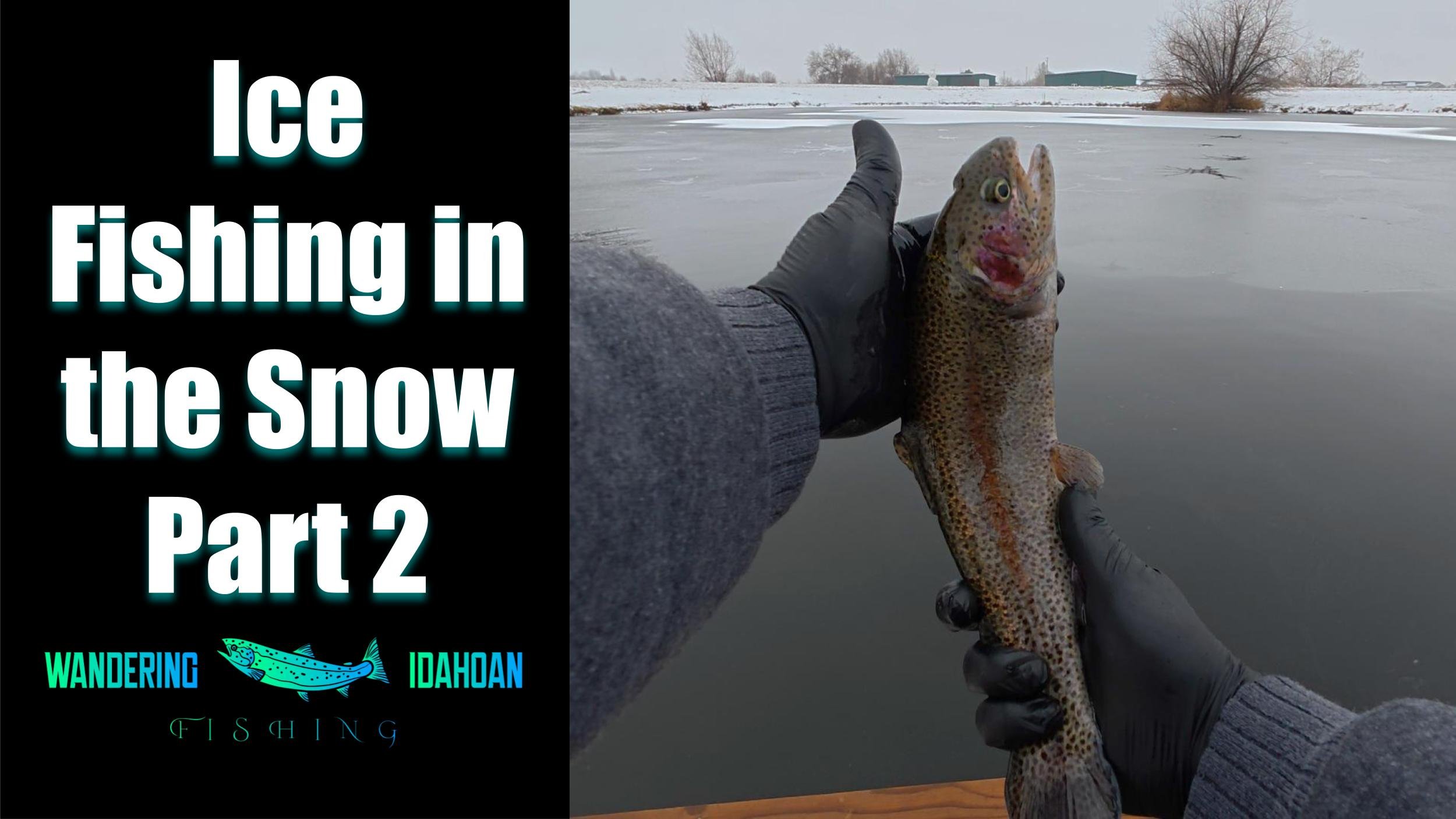 Ice Fishing in the Snow, Part 2