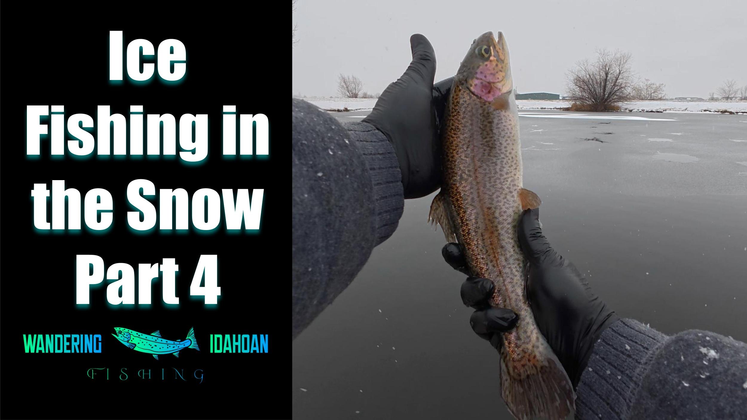 Ice Fishing in the Snow, Part 4