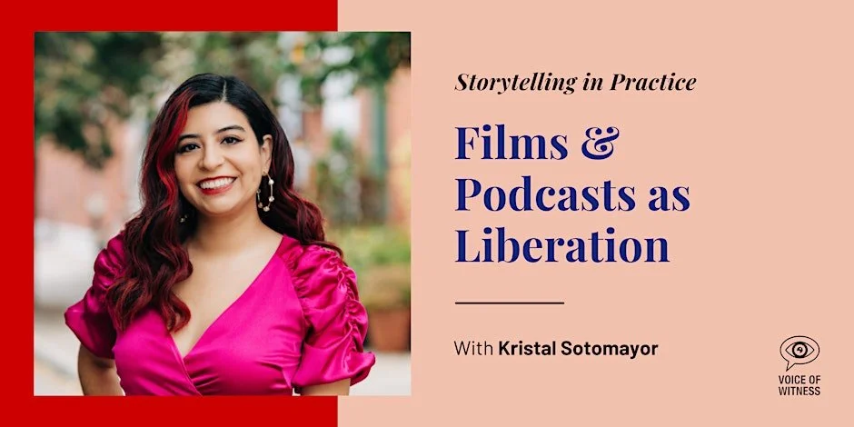 Storytelling in Practice: Films & Podcasts as Liberation
