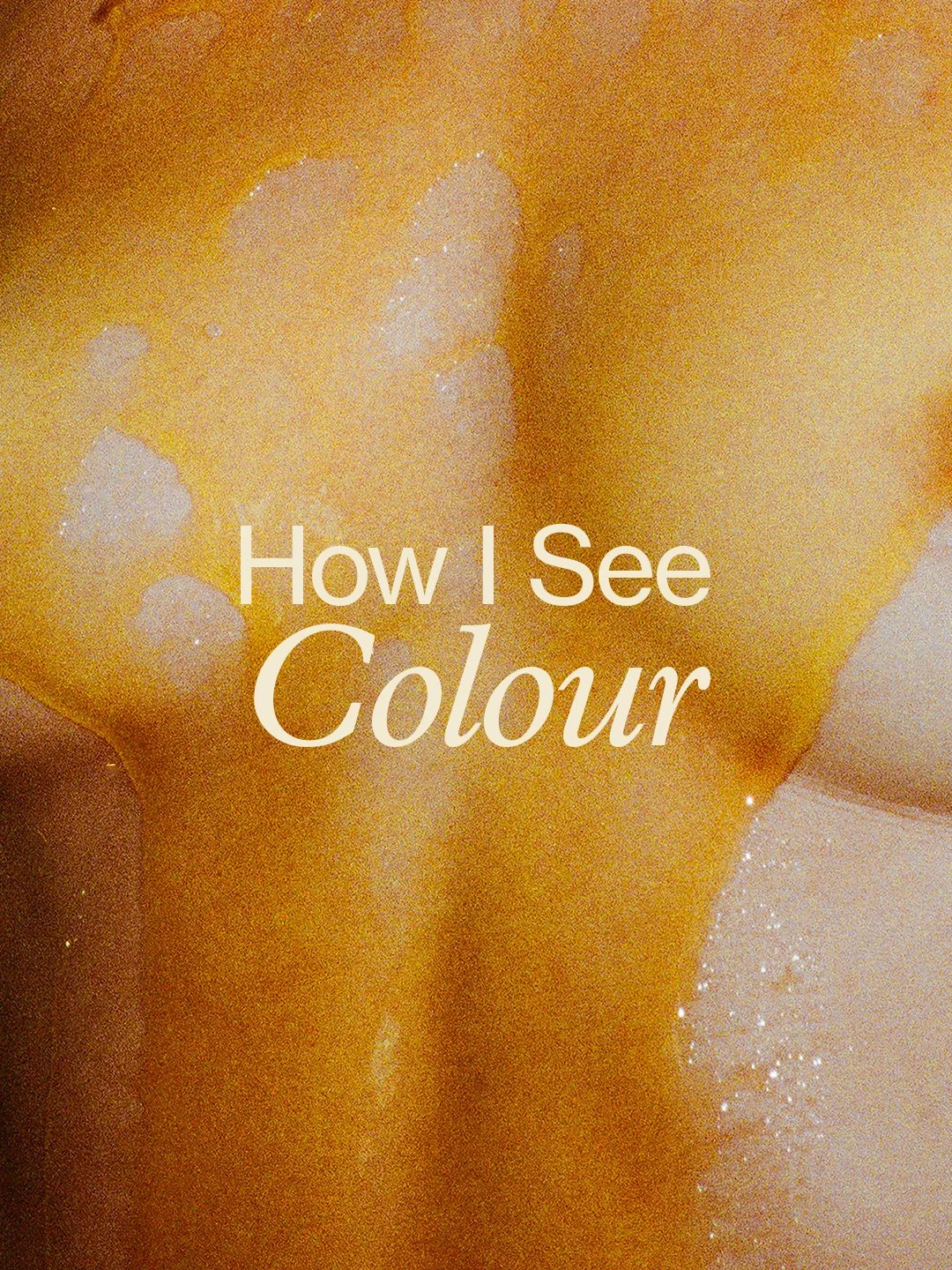 How I See Colour – 18 July 2026
