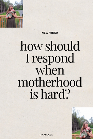 Five things to do when motherhood feels hard — Micaela