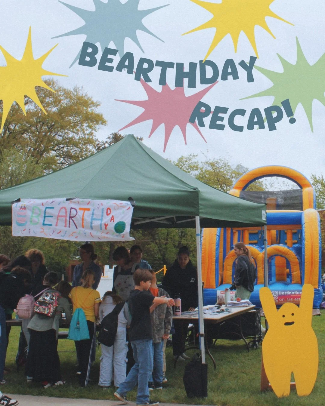 bEARTHday recap! 🎂🌎🌟