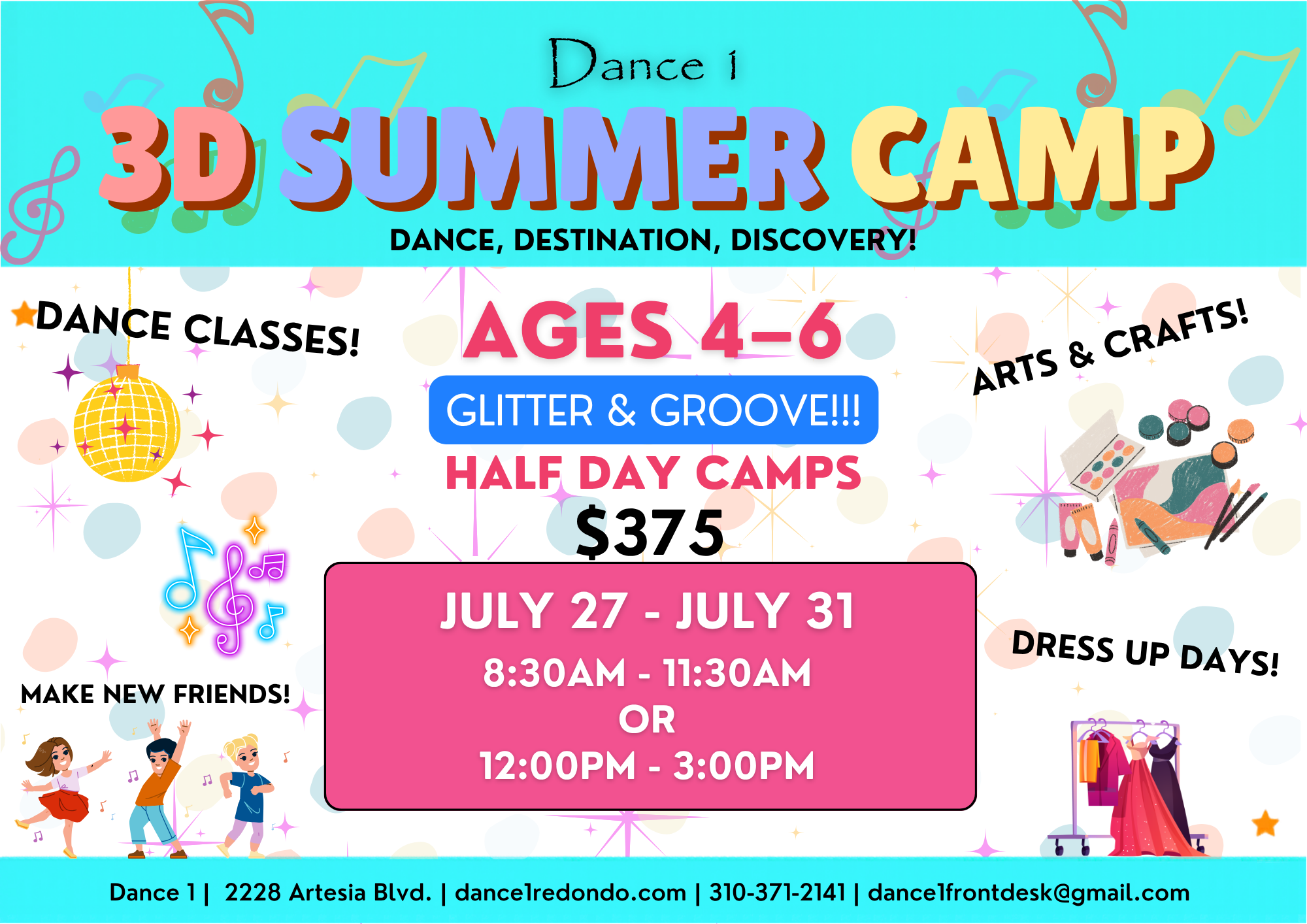 Poster advertising a 3D summer camp for children aged 4 to 6, featuring dance classes, arts and crafts, glitter, and groove activities, taking place from July 27 to July 31, with day options from 8:30 AM to 11:30 AM or 12:00 PM to 3:00 PM, at Dance 1 in Artesia, California.
