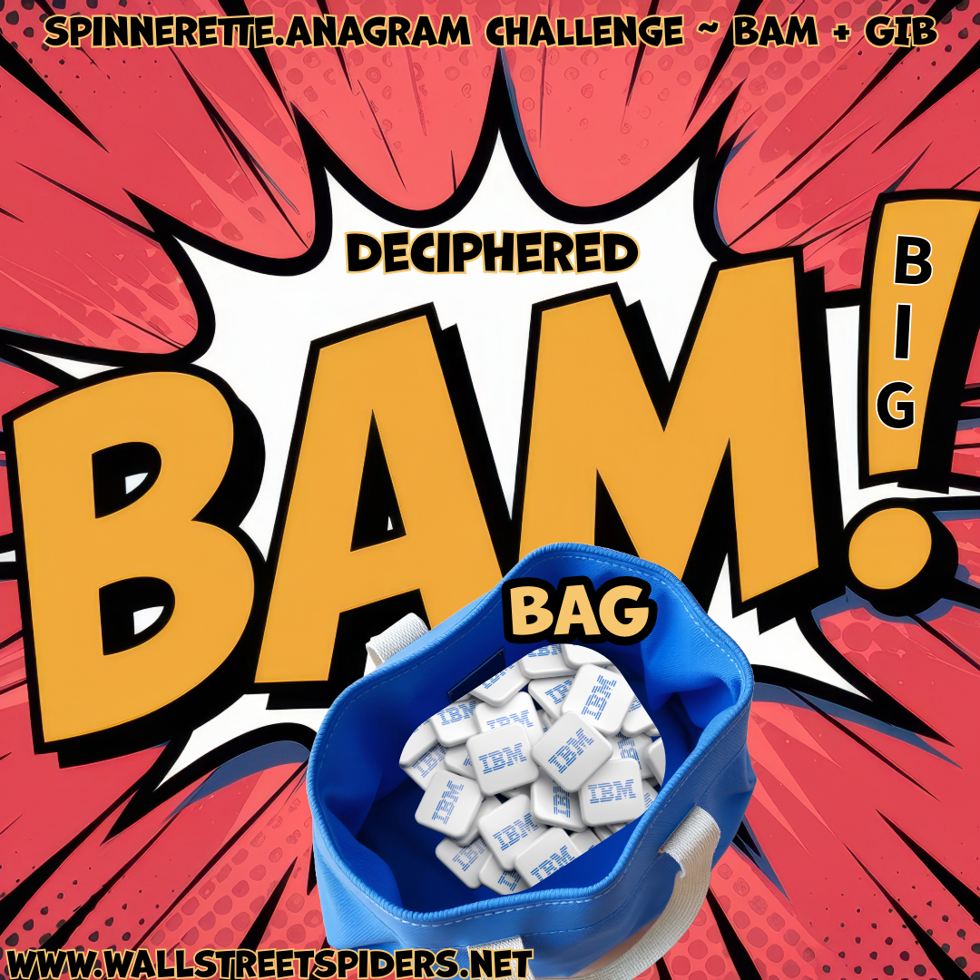A comic book style background with the words 'Deciphered BAM! BIG' and a blue bag filled with IBM tokens. The words 'SPINERETTE ANAGRAM CHALLENGE BAM GIB' are at the top and 'WWW.WALLSTREETSPIDERS.NET' at the bottom.