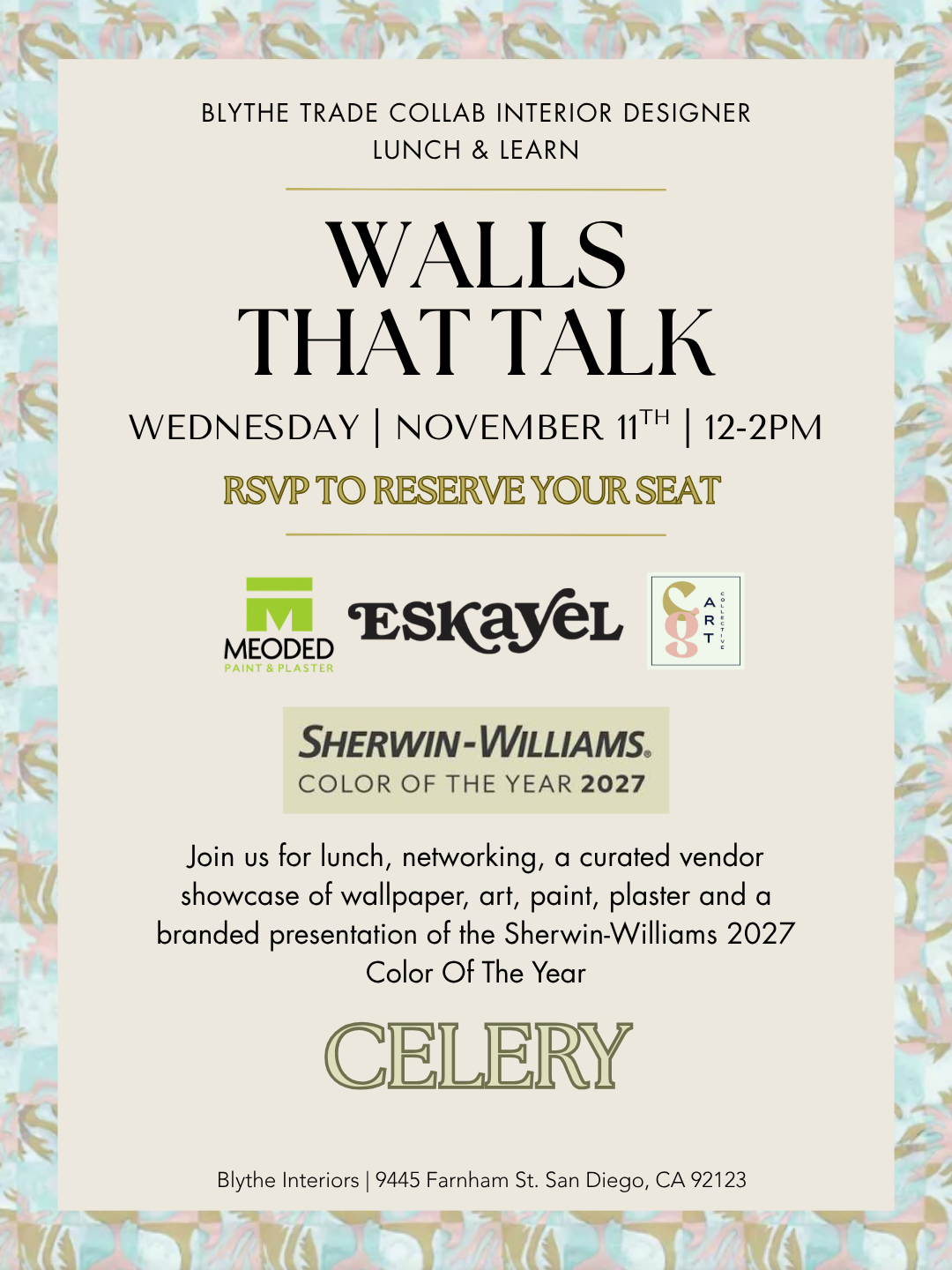 Invitation for a lunchtime event titled 'Walls That Talk' featuring a wall color of Celery, scheduled for Thursday, November 12 from 12 to 2 PM, including details about networking, wall paper, paint, plaster, and a presentation on Sherwin-Williams 2027 Color of the Year. The event is at Blythe Interiors, located at 9445 Farnham St., San Diego, CA.