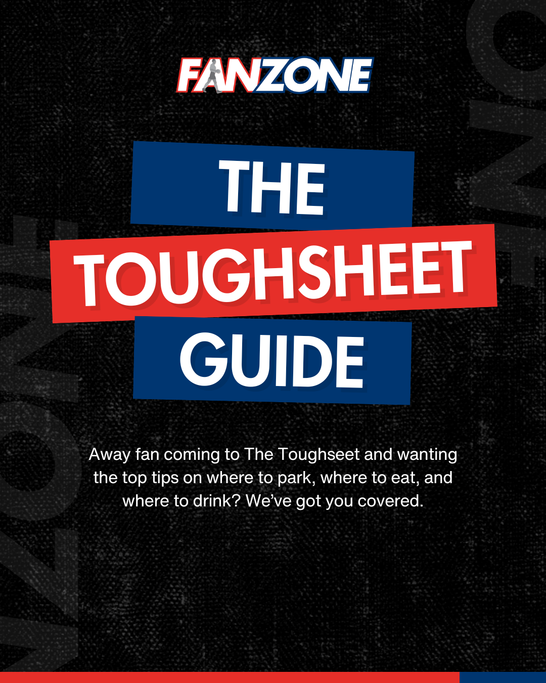 Cover page of The Toughsheets Guide with the Fanzone logo at the top. Contains the title in bold red, white, and blue text over a black background with informational text about fan tips for parking, dining, and drinking at The Toughsheets.