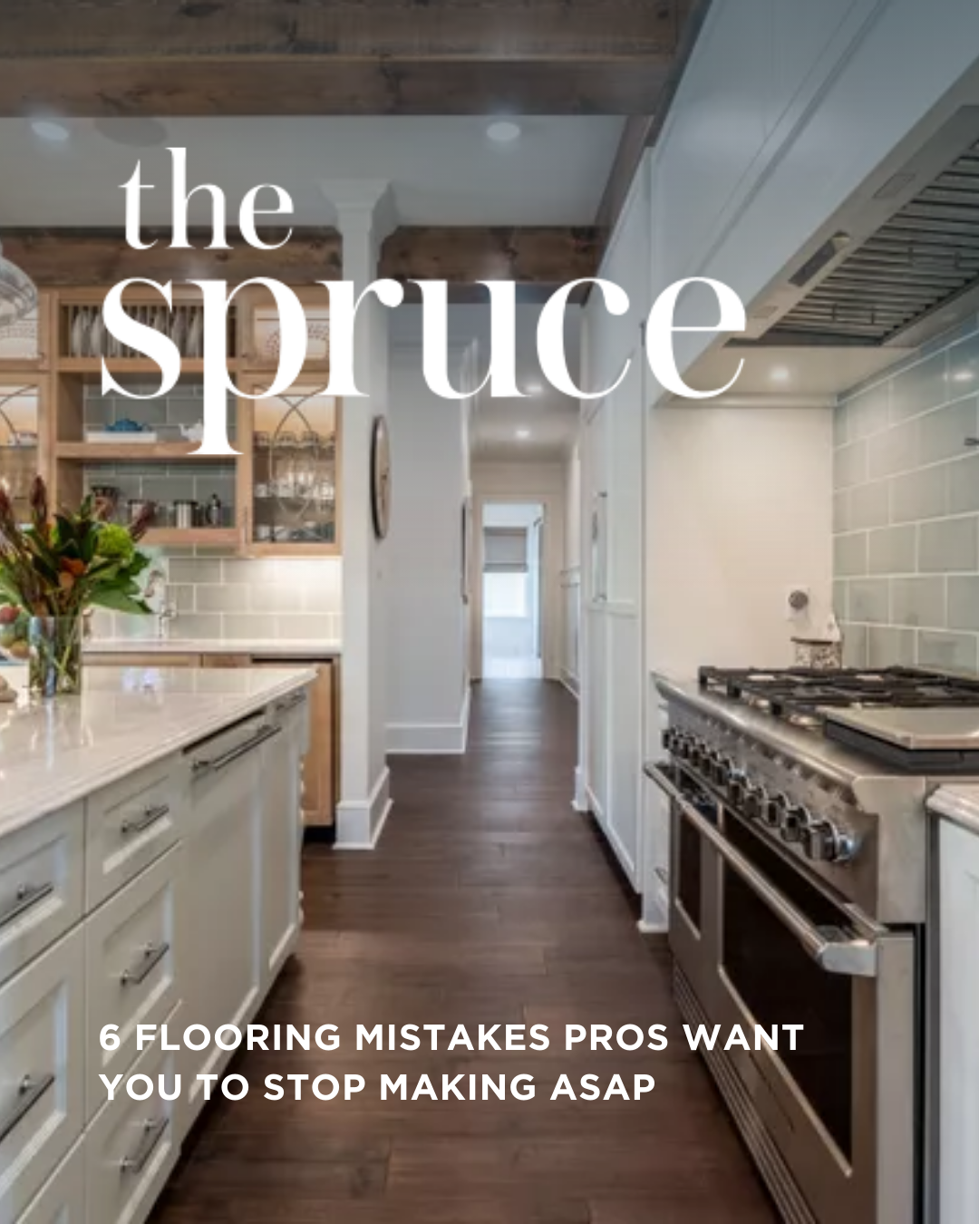 The Spruce | 6 Flooring Mistakes Pros Want You to Stop Making ASAP