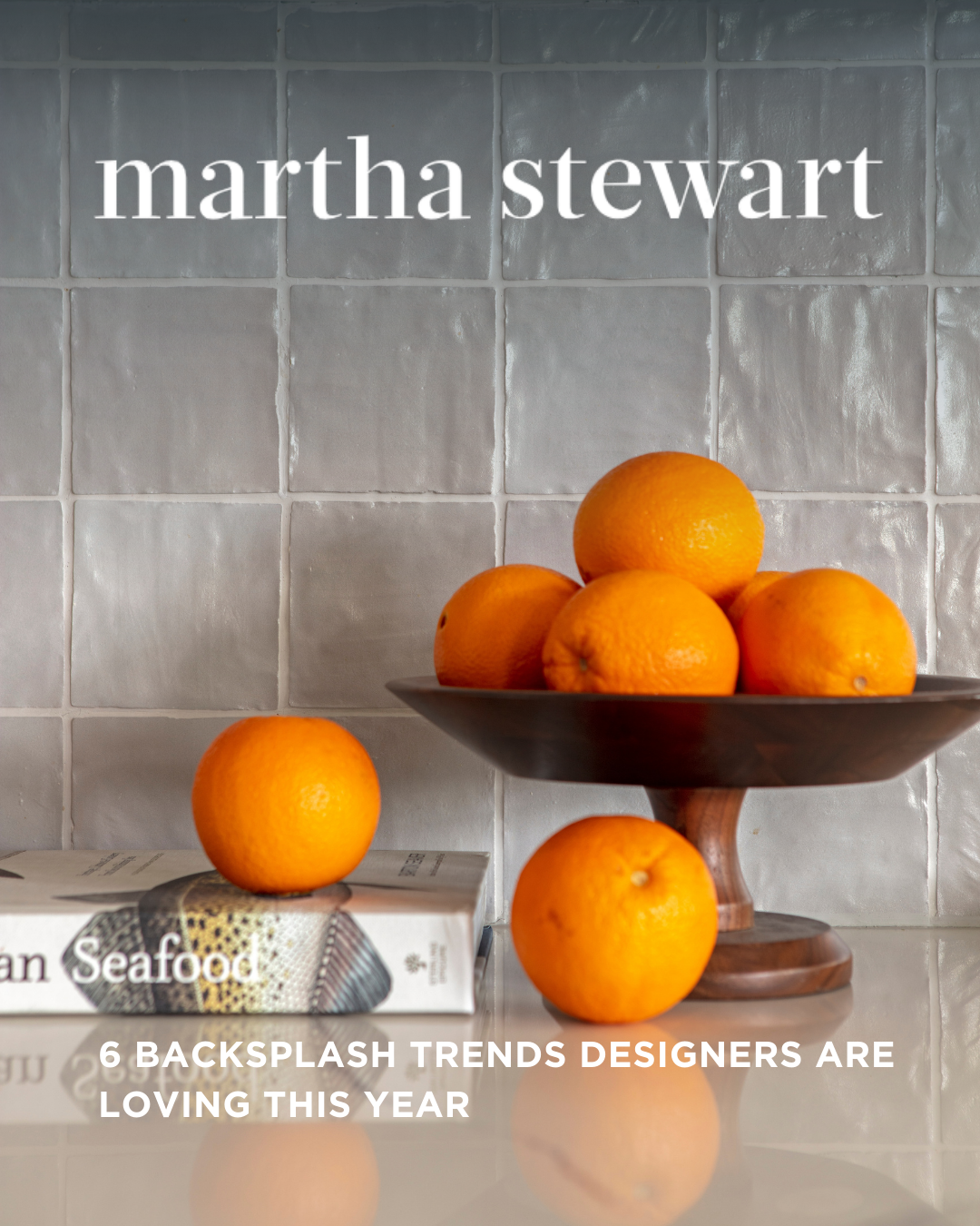Martha Stewart | 6 Kitchen Backsplash Trends Designers Are Loving This Year