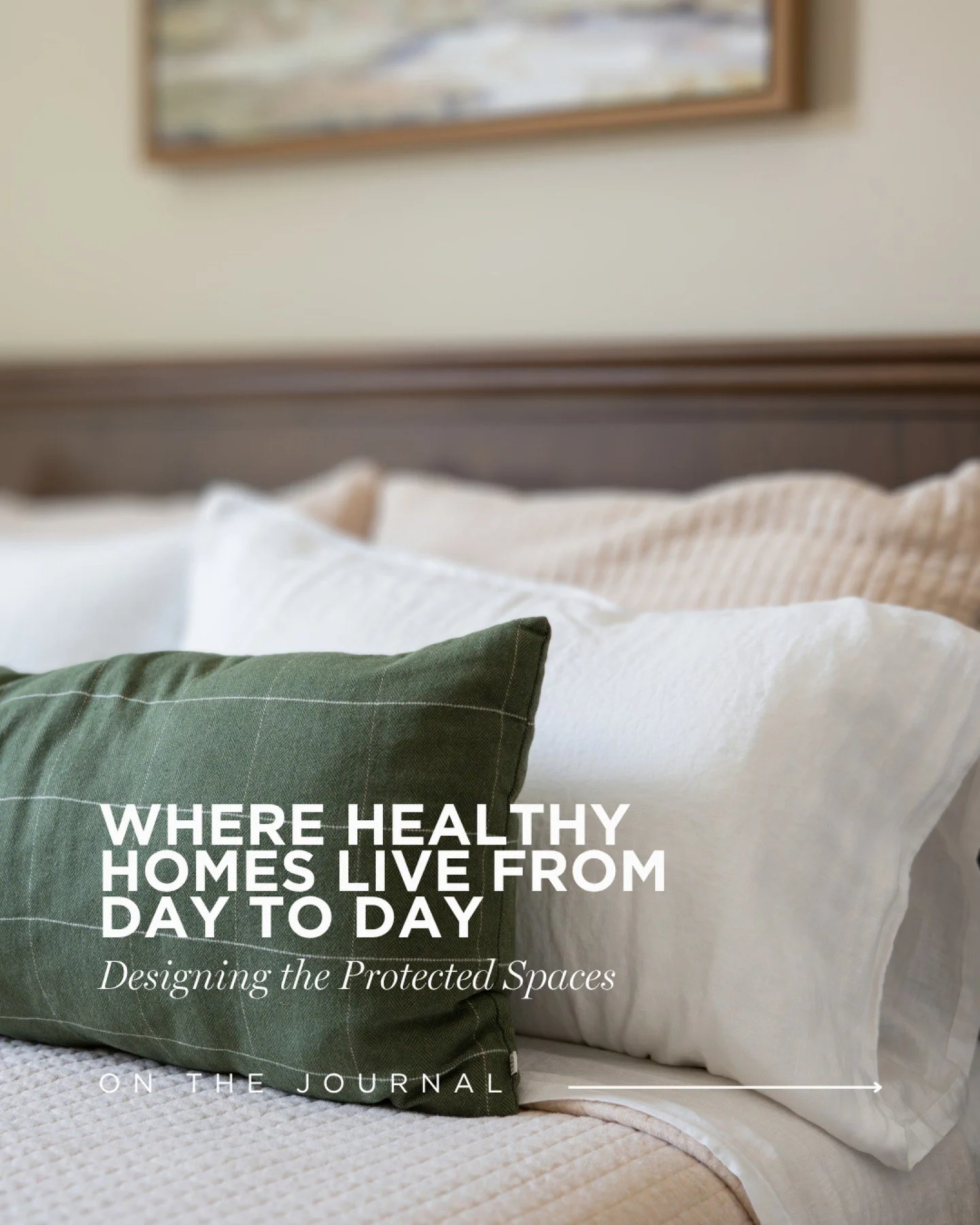 Stacey wrote about the three pillars that protect a home (materials, zones, and air quality) in her last journal post. Today, I'm picking up where she left off.

Once the protective work is done, you're left with the rooms you actually live in. And a