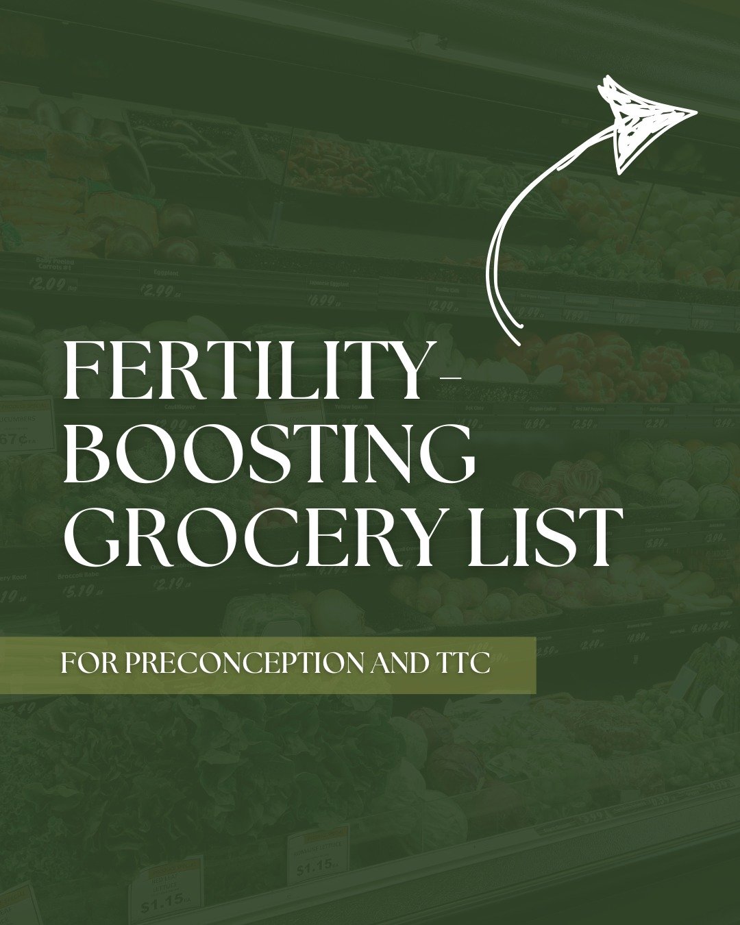 Check out this fertility friendly grocery list. 🙌🏼