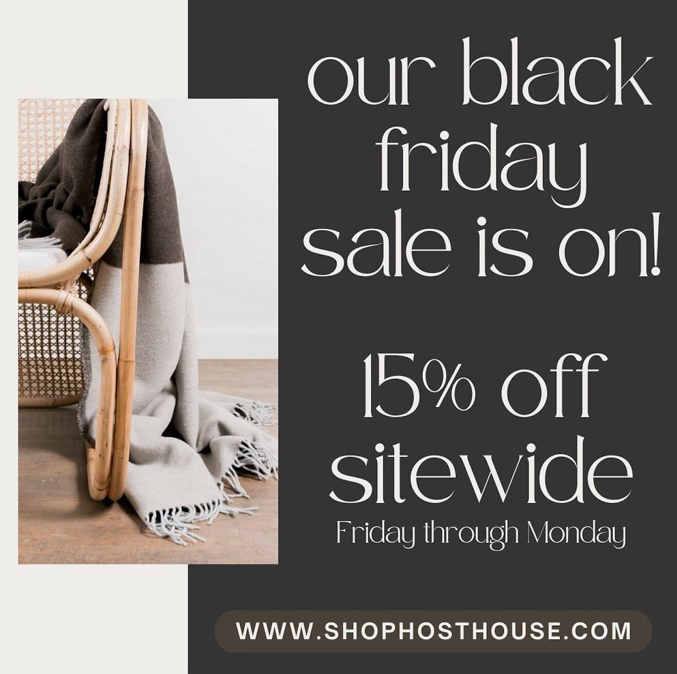 Our Black Friday sale is on! Shop 15% off sitewide now through Monday. No code needed, 15% added at checkout. Enjoy free shipping on orders over $100, or select local Carmel option to pick up in store. Shop link in bio! #hosthousecarmel #hosthouse #m