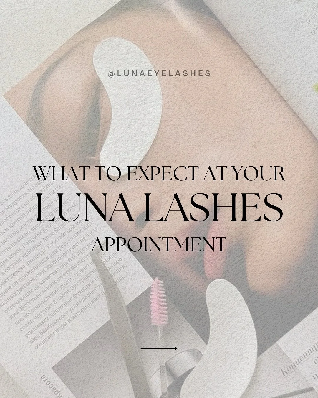 Whether it&rsquo;s your first time or your fiftieth, here&rsquo;s what you can expect when you book at Luna Lashes.

A quiet space, thoughtful application, and a lash set that&rsquo;s made just for you. 

No pressure, no rush, just time to focus on y