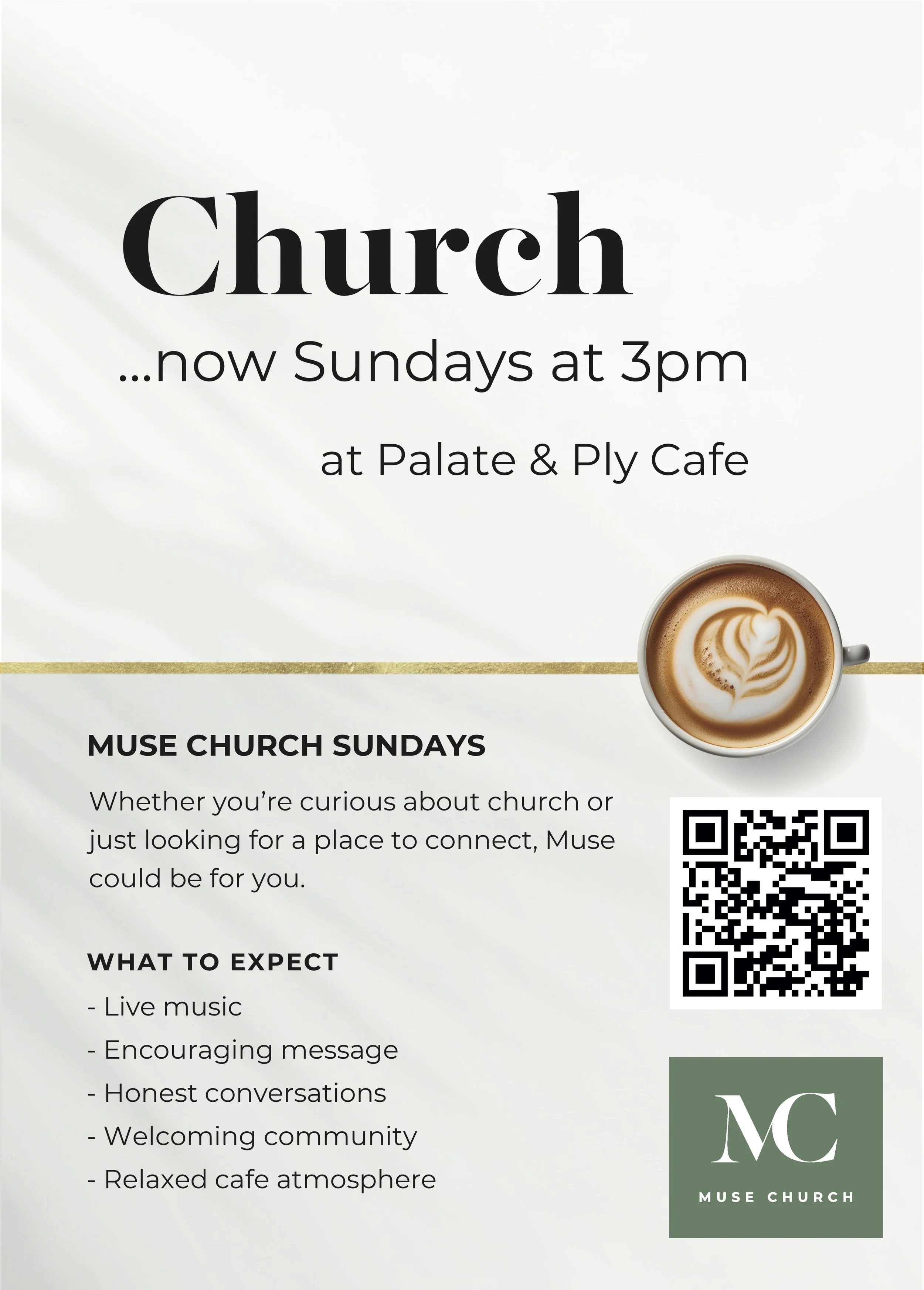 A promotional flyer for Muse Church announces new service times on Sundays at 3 pm at Palate & Ply Cafe. The flyer features a coffee cup with latte art in the bottom right corner, a QR code next to it, and details about the church's offerings including live music, encouraging messages, honest conversations, a welcoming community, and a relaxed cafe atmosphere.