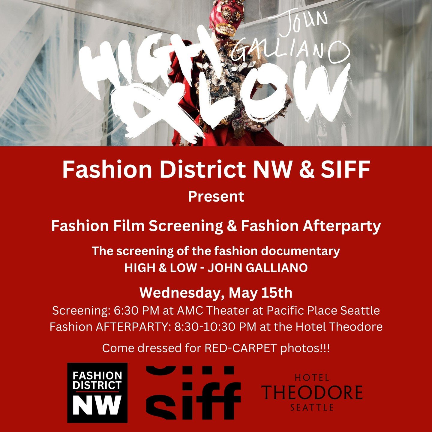 Fashion District NW &amp; the Seattle International Film Festival (SIFF) have partnered for the screening of a fashion documentary HIGH &amp; LOW - John Galliano at the Pacific Place AMC Theater and FASHION AFTERPARTY at the Hotel Theodore post scree
