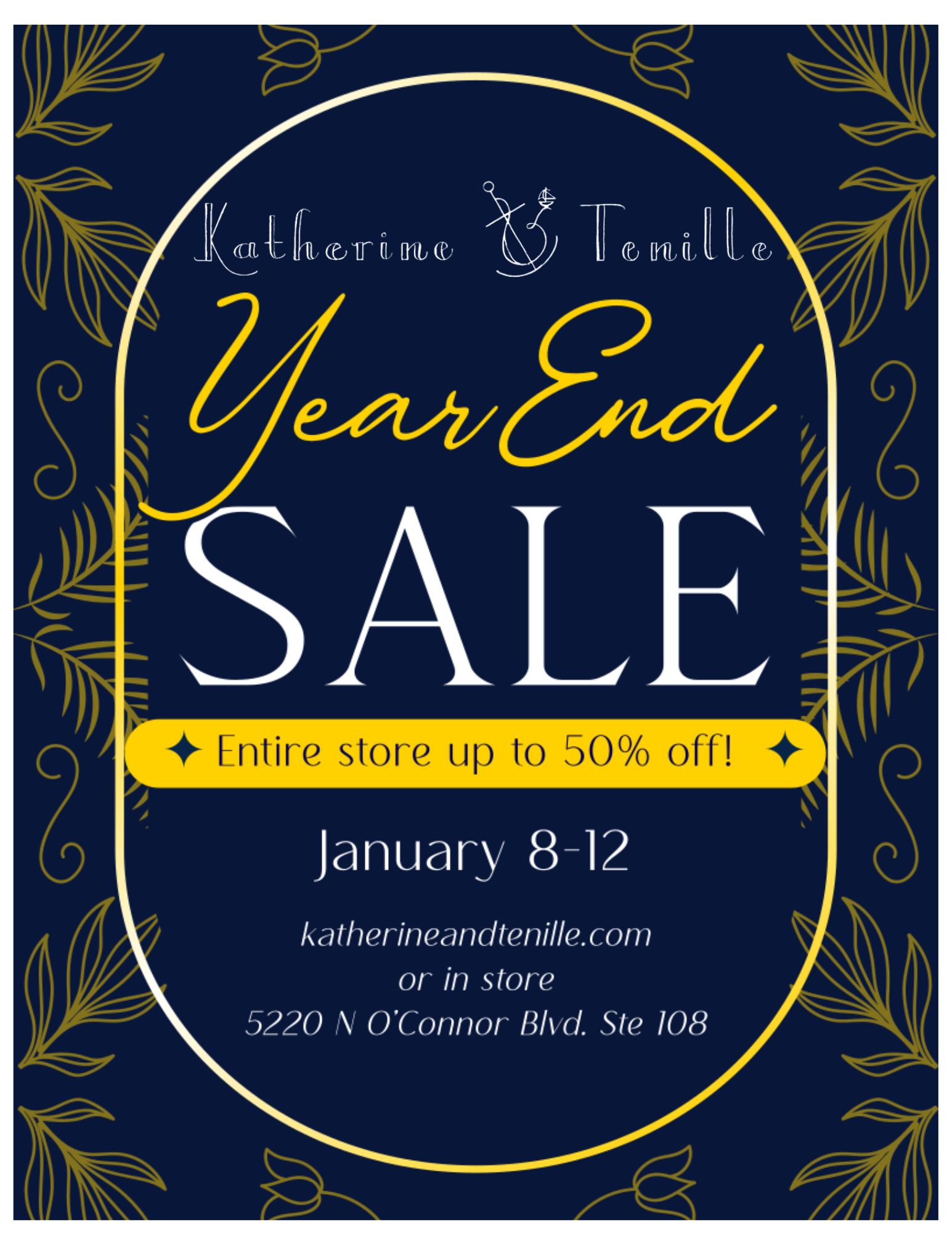 Promotional poster for Katherine & Tenille's Year-End Sale, with up to 50% off storewide from January 8-12 at 5220 N O'Connor Blvd., Ste. 108.