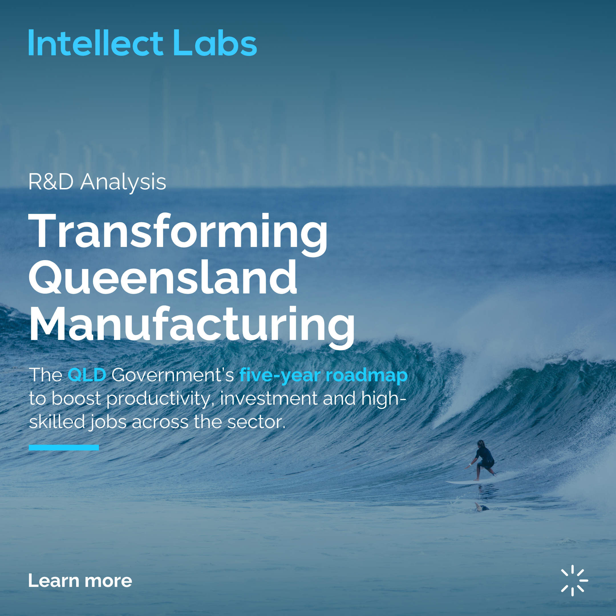 Overview of the ‘Transforming Queensland Manufacturing Strategy 2025-30’
