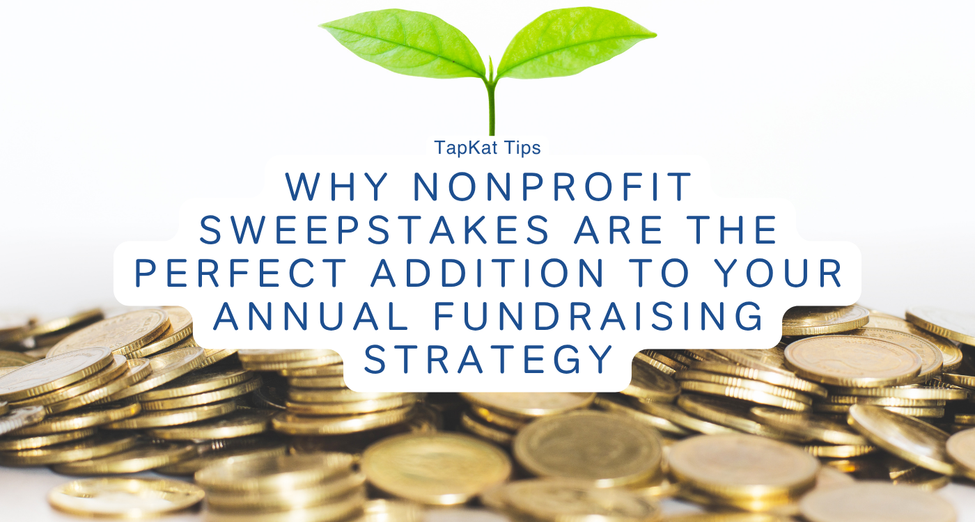 Why Nonprofit Sweepstakes are the Perfect Addition to Your Annual Fundraising Strategy