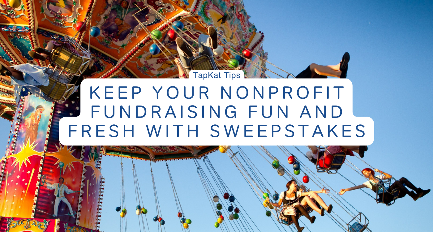 Keep Your Nonprofit Fundraising Fun and Fresh with Sweepstakes