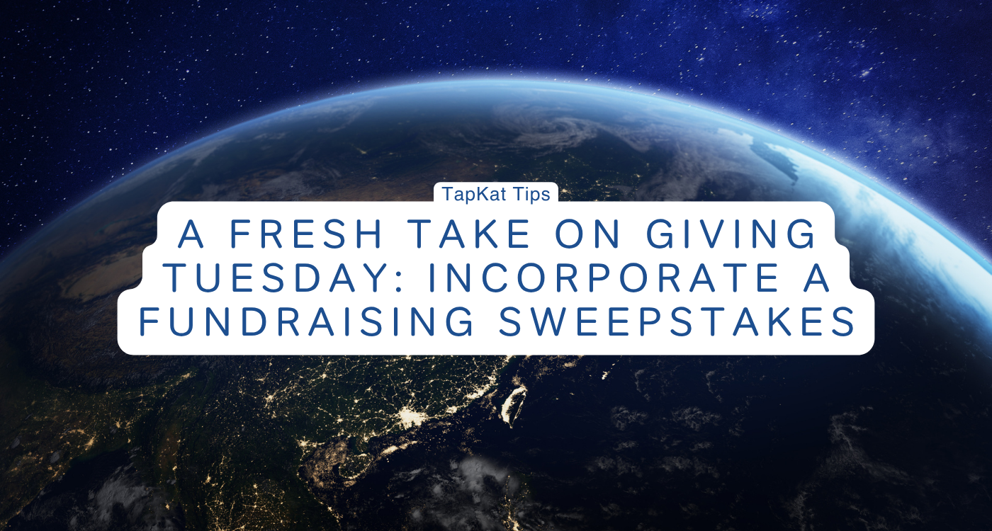A Fresh Take on Giving Tuesday: Incorporate a Fundraising Sweepstakes