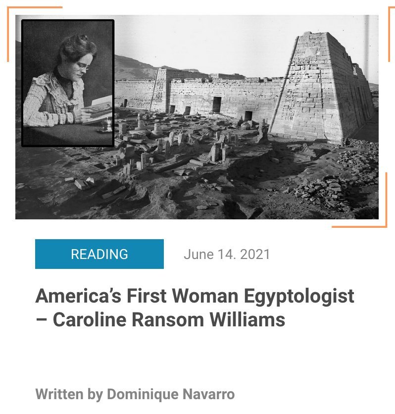  A History of Caroline Ransom William, America's First Woman Egyptologist: https://www.digital-epigraphy.com/reading/americas-first-woman-egyptologist-caroline-ransom-williams 