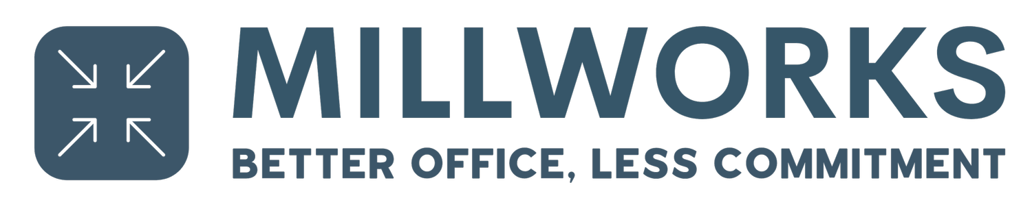 Millworks - Better Office, Less Commitment