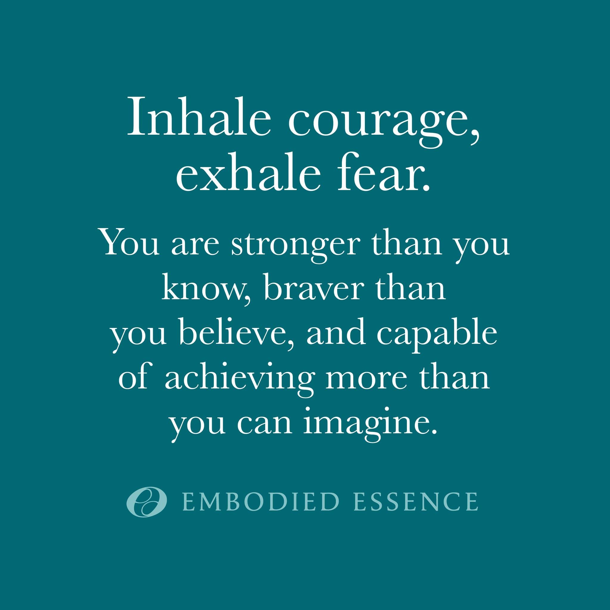 Inhale courage, exhale fear. You are stronger than you know, braver than you believe, and capable of achieving more than you can imagine.

#yougothis #inhaleexhalerepeat #courage