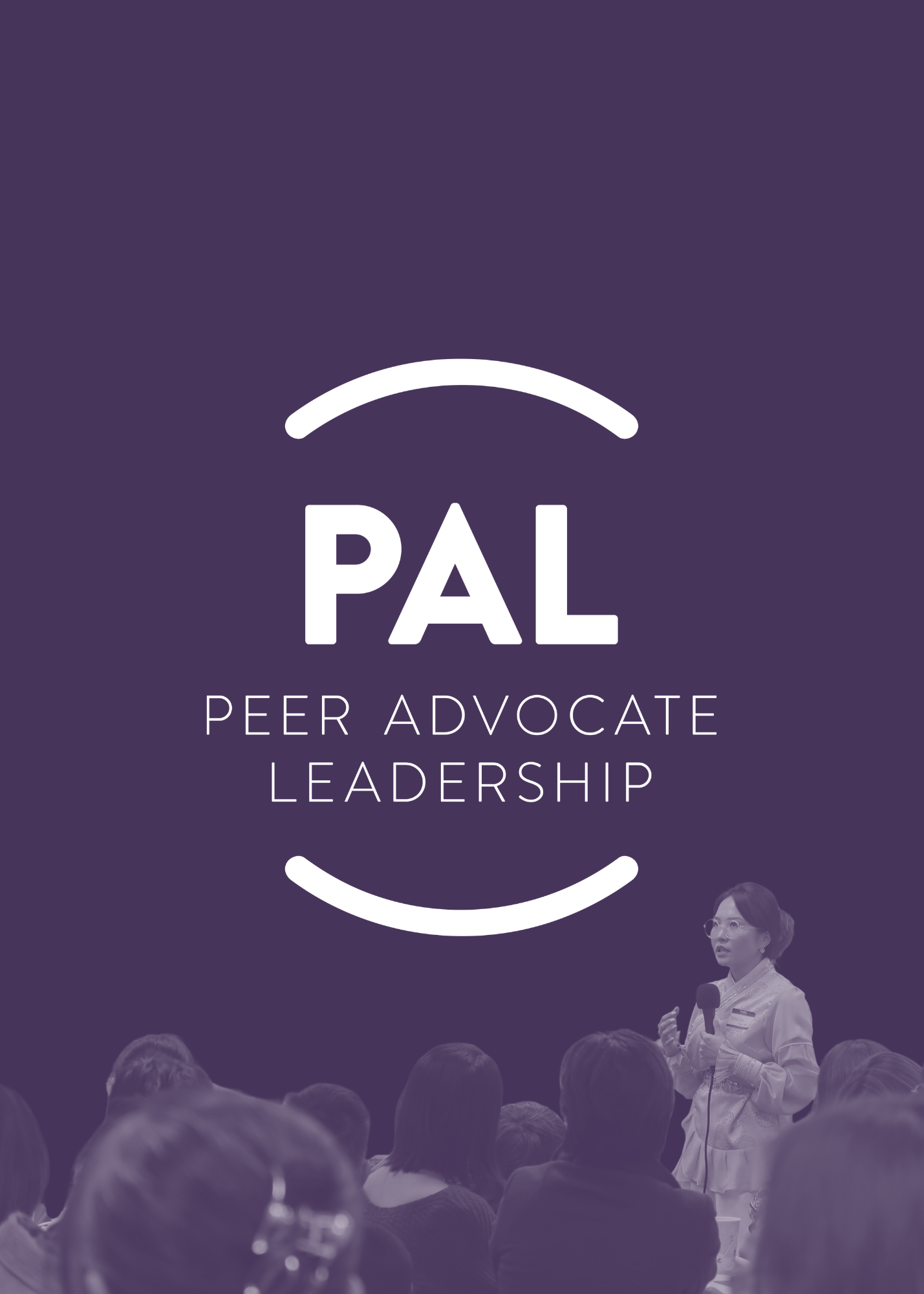 9.30 - 10.28 Үе тэнгийн өмгөөлөлийн манлайлал сургалт Peer Advocate Leadership (PAL) Program
