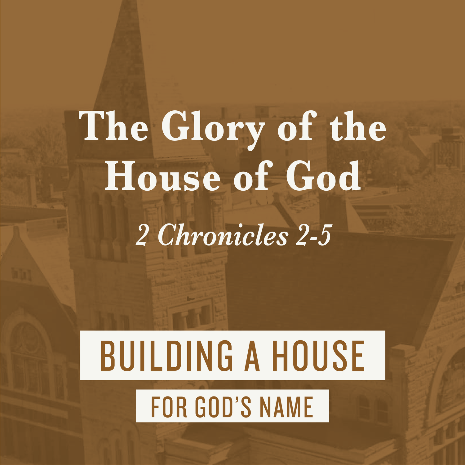 The Glory of the House of God
