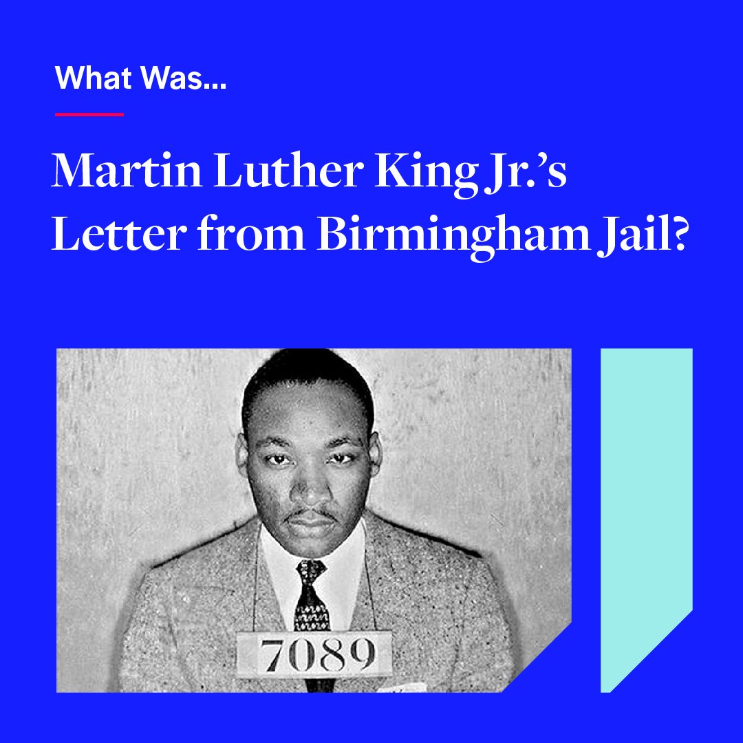&quot;Letter from Birmingham Jail&quot; was an open letter written by Civil Rights leader Martin Luther King Jr. from his jail cell in Birmingham, Alabama on April 16, 1963. King wrote the letter in response to a public statement by eight white clerg