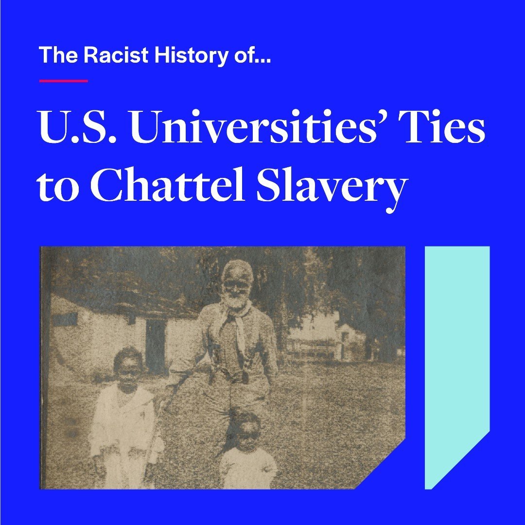 The Racist History of U.S. Universities&rsquo; Ties to Chattel Slavery

Colleges and universities have a history of profiting off of investments. Like other institutions, the source of the profit may range from investments that are not in conflict wi
