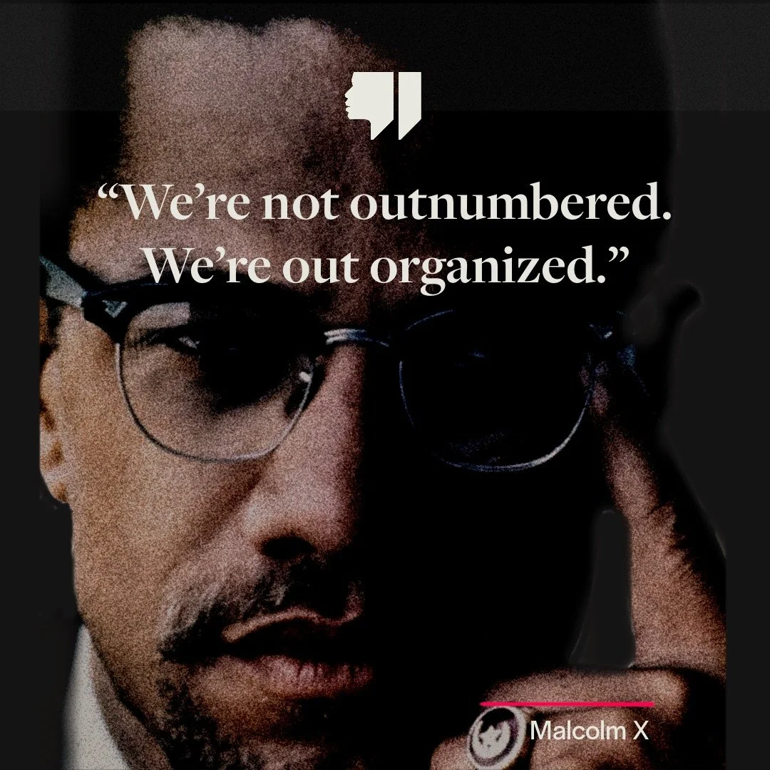 &ldquo;We&rsquo;re not outnumbered. We&rsquo;re out organized.&rdquo; &mdash; Malcolm X
.
.
.
#MalcolmX #quote #racialjustice #blacklivesmatter #socialjustice #racism #antiracism #racialequality #blm #justice #equality #humanrights #systemicracism #a