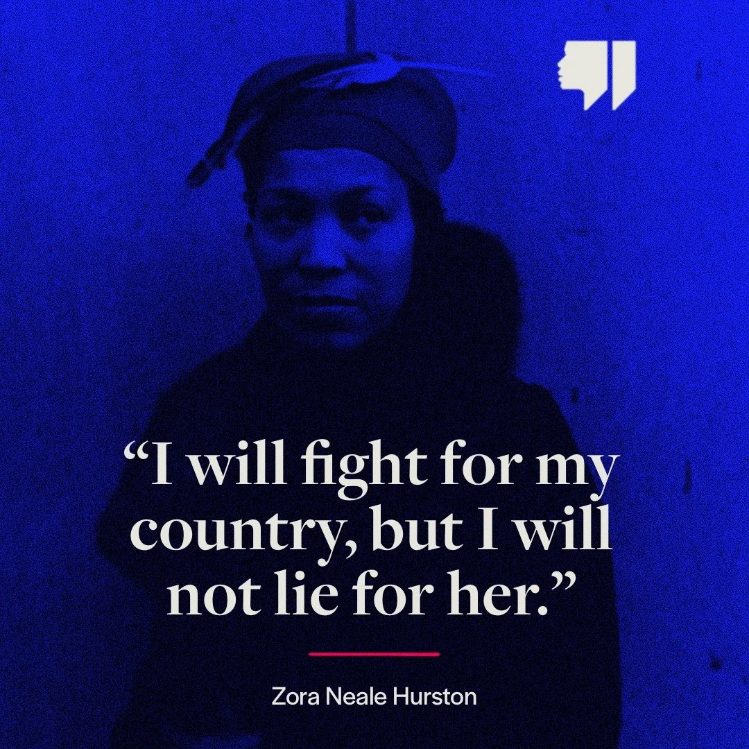 &ldquo;I will fight for my country, but I will not lie for her.&rdquo;
&ndash; Zora Neale Hurston 
.
.
.
#ZoraNealeHurston #quote #racialjustice #blacklivesmatter #socialjustice #racism #antiracism #racialequality #blm #justice #equality #humanrights