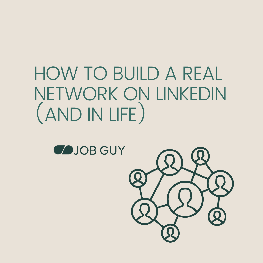 How to Build a Real Network on LinkedIn (and in Life)