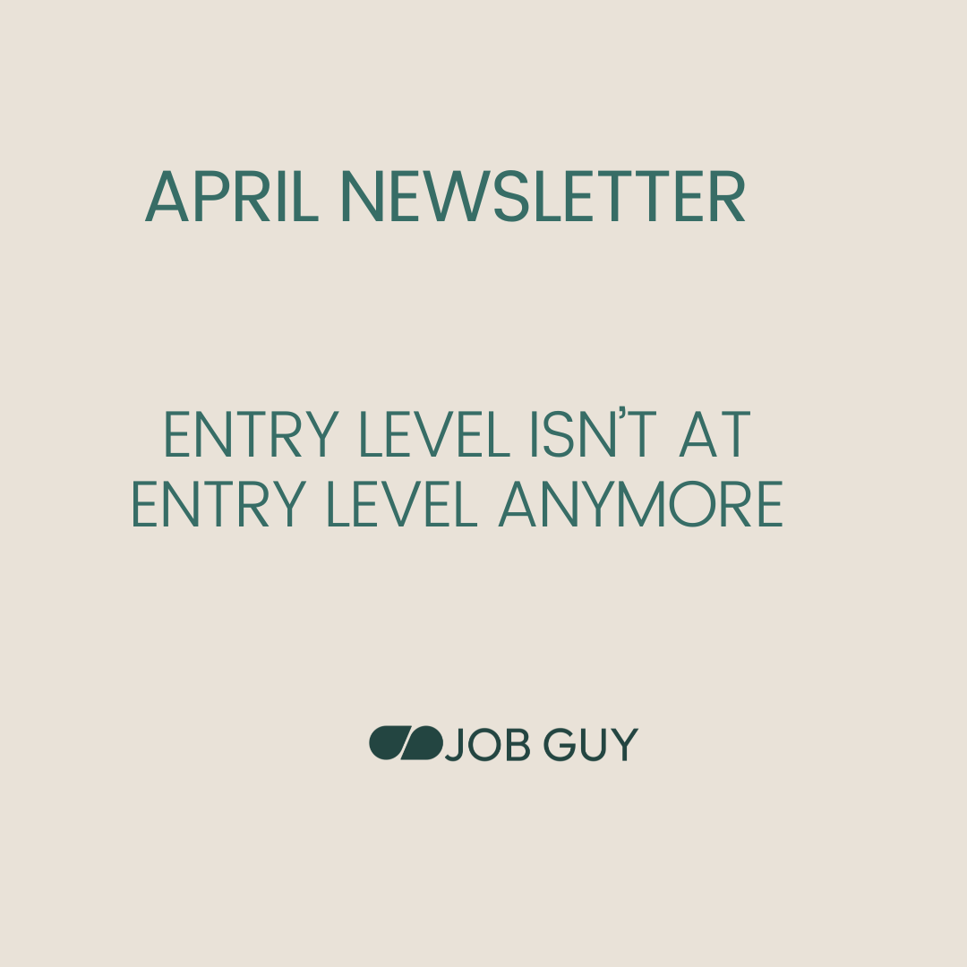April Newsletter: Entry Level Isn’t at Entry Level Anymore 
