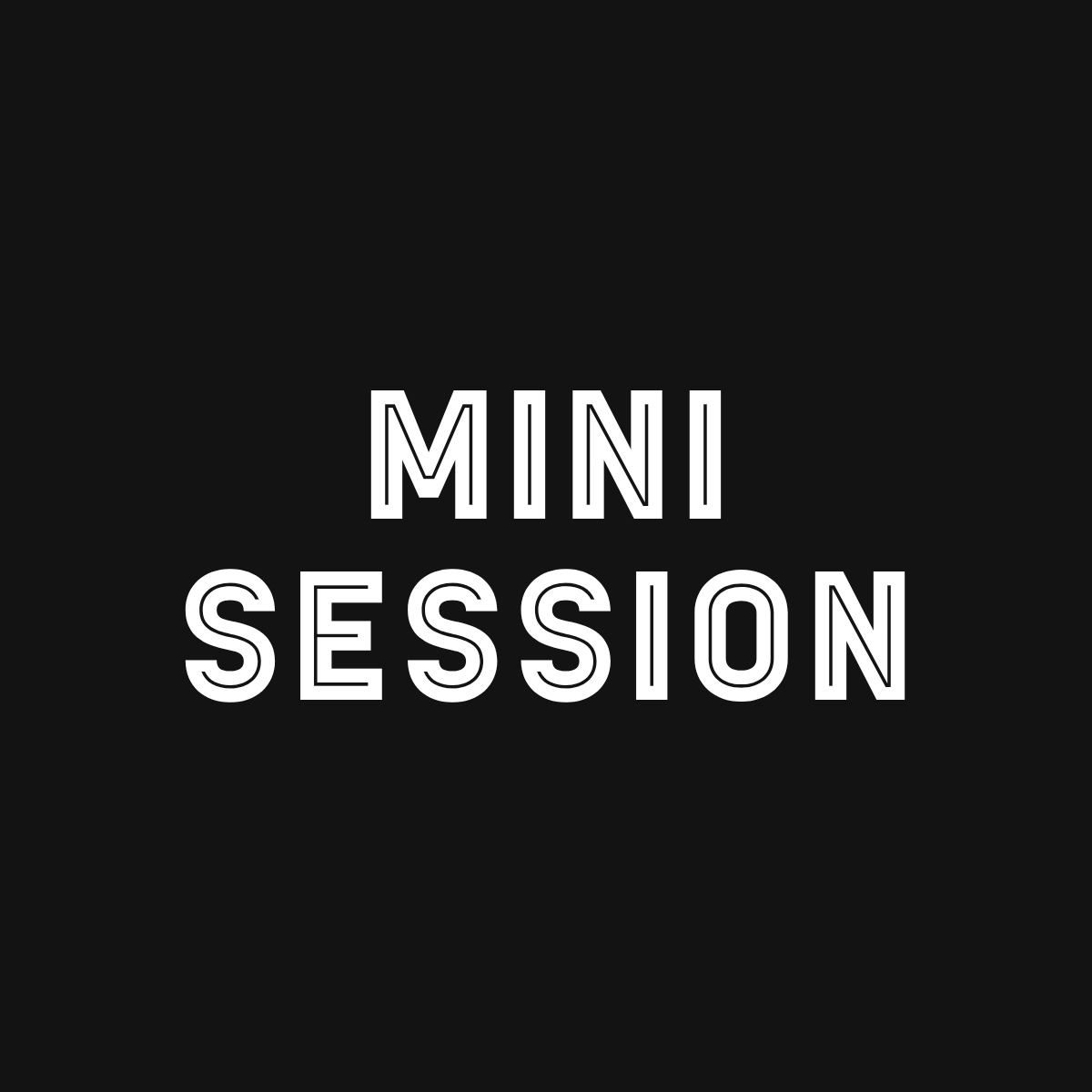 The Mini Session