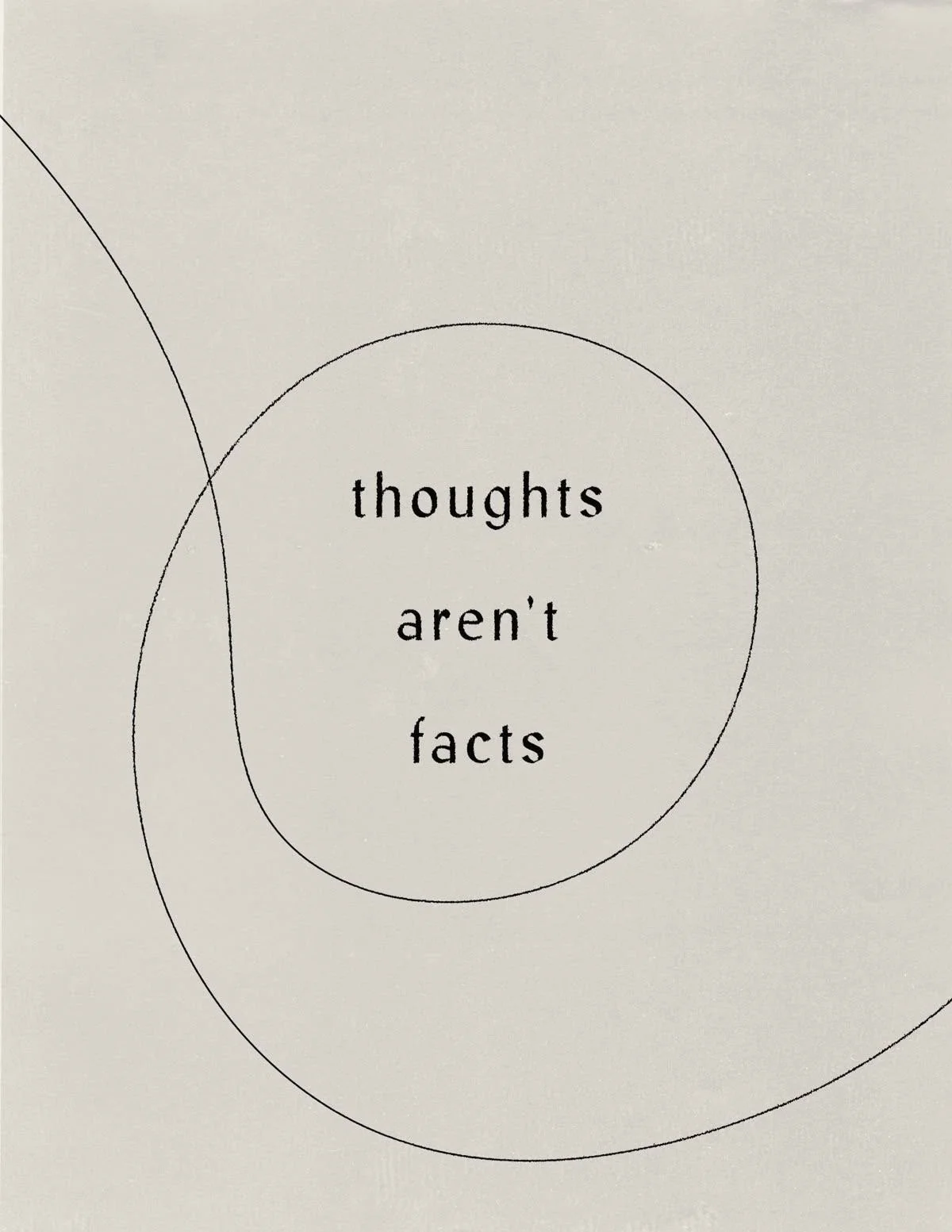 A minimalist design with the quote "thoughts aren't facts" inside two overlapping circles.