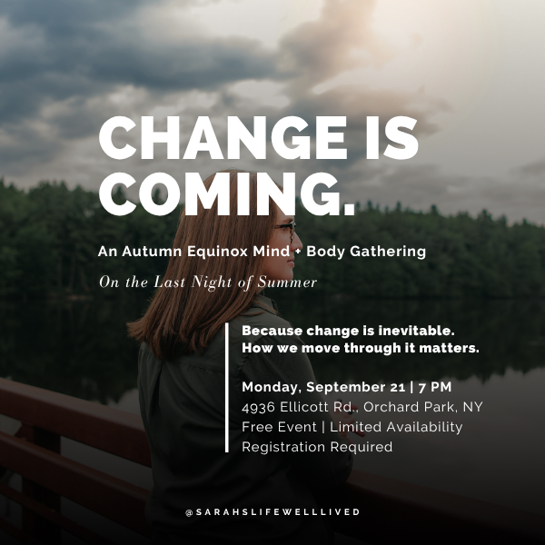 Announcement for an autumn equinox mind-body gathering titled 'On the Last Night of Summer,' scheduled for September 21 at 7 PM at 4936 Ellicott Road, Orchard Park, NY, emphasizing change and movement through in-person event with limited availability, registration required.