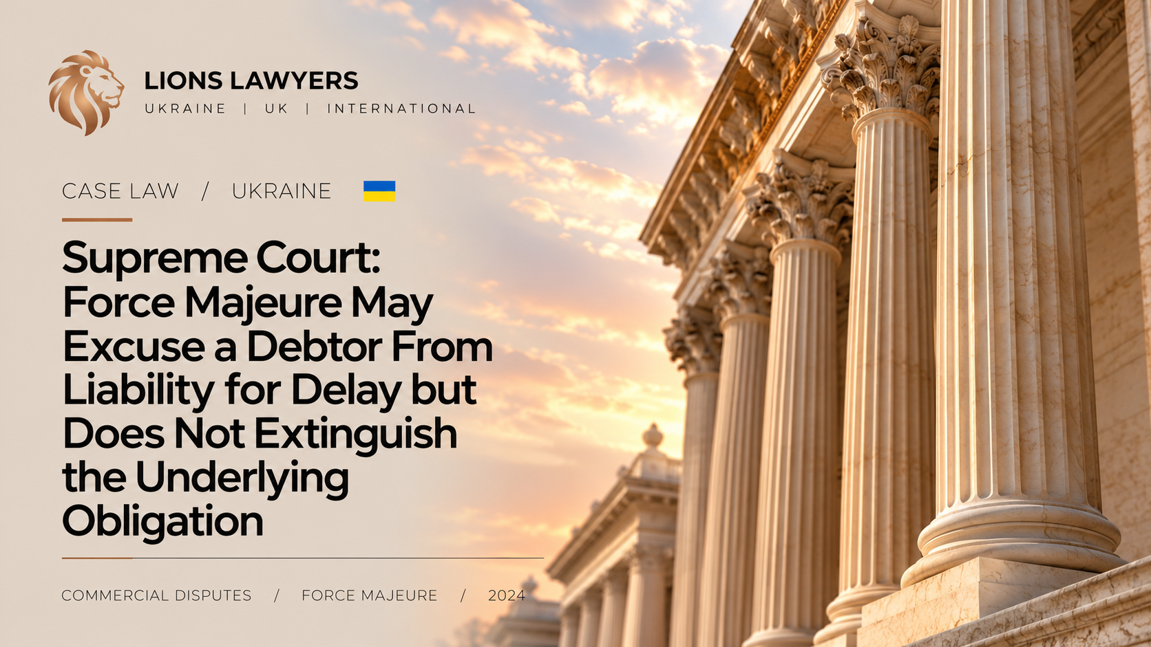 Supreme Court: Force Majeure May Release a Party From Liability for Delay but Does Not Extinguish the Underlying Obligation