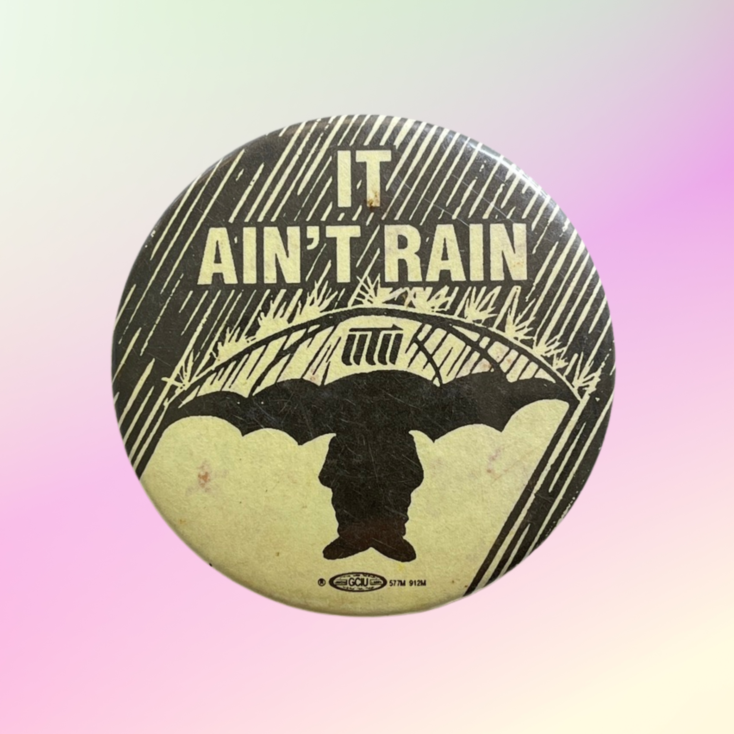 VTG Funny 'It Ain't Rain' Pin