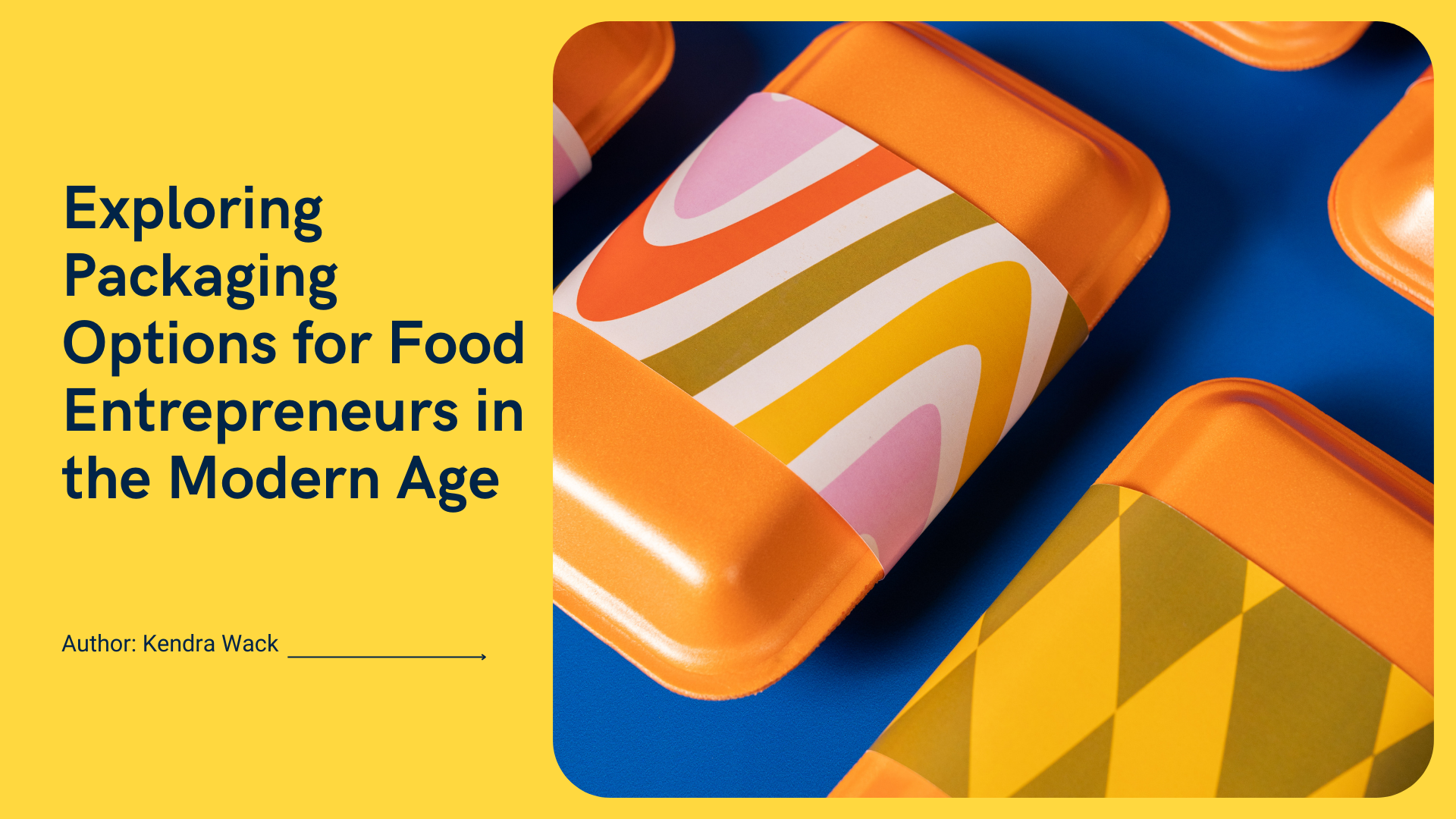 Exploration des options d'emballage pour les entrepreneurs du secteur alimentaire à l'ère moderne