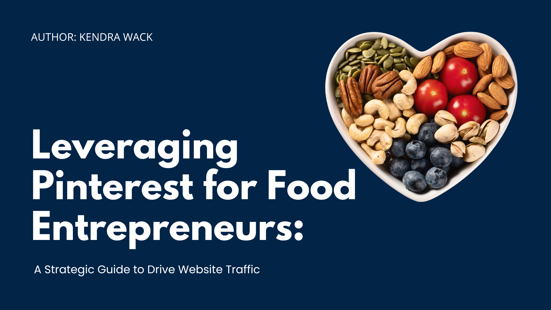 Leveraging Pinterest for Food Entrepreneurs: A Strategic Guide to Drive Website Traffic